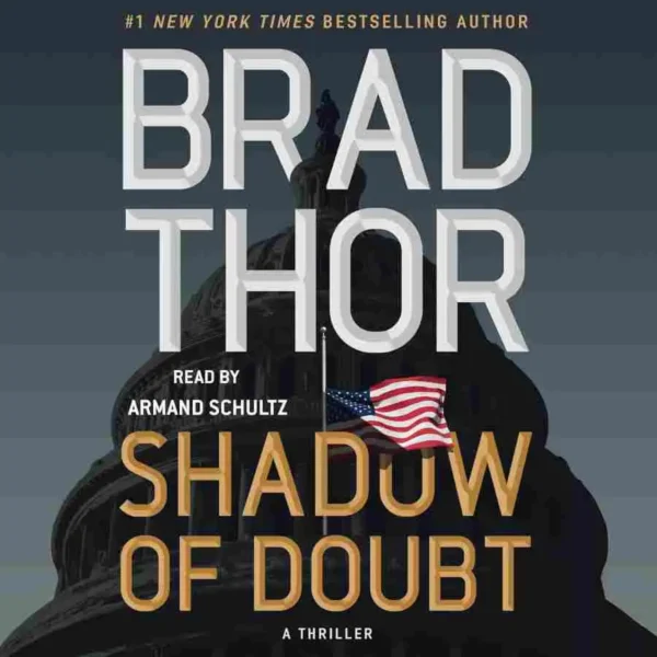 Shadow of Doubt by Brad Thor: Plot Summary, Spoilers, Book Review