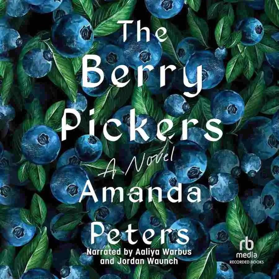 The Berry Pickers Plot Spoilers, Book Synopsis & Review