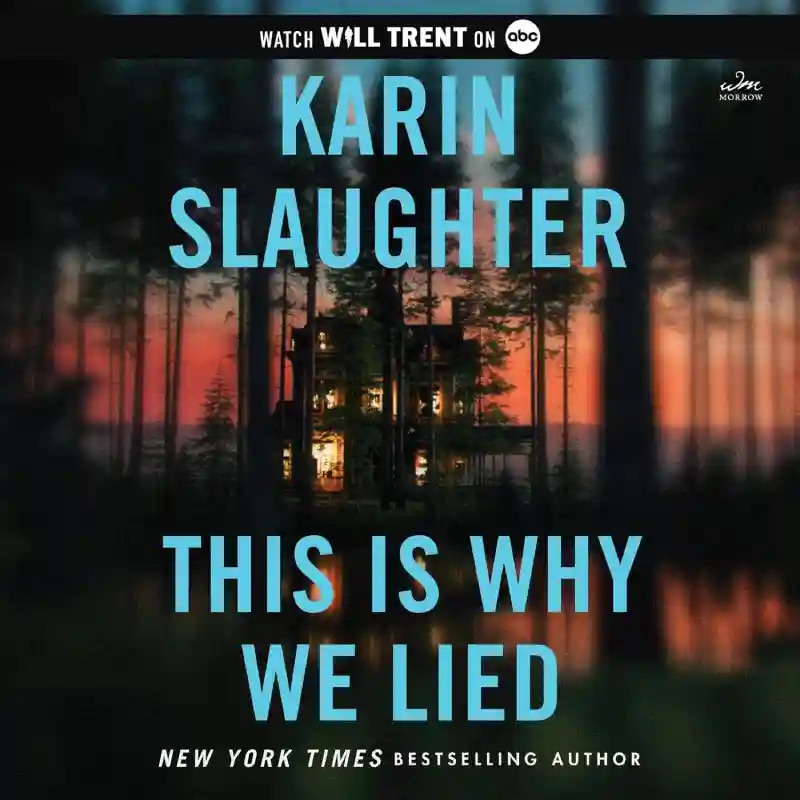 This Is Why We Lied by Karin Slaughter: Spoilers & Book Summary